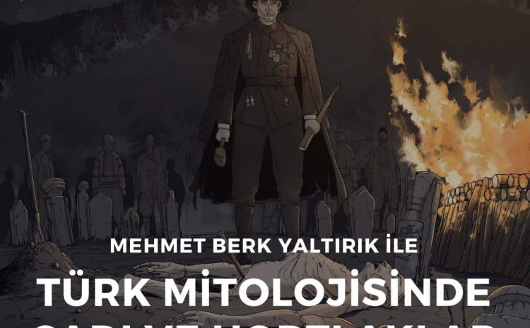 Mehmet Berk Yaltırık ile Türk Mitolojisinde Cadı ve Hortlaklar