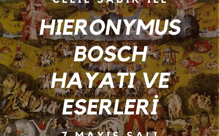 Hieronymus Bosch Hayatı ve Eserleri
