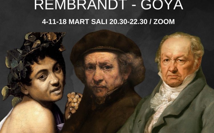 Celil Sadık ile Karanlığın Ustaları : Caravaggio, Rembrandt, Goya