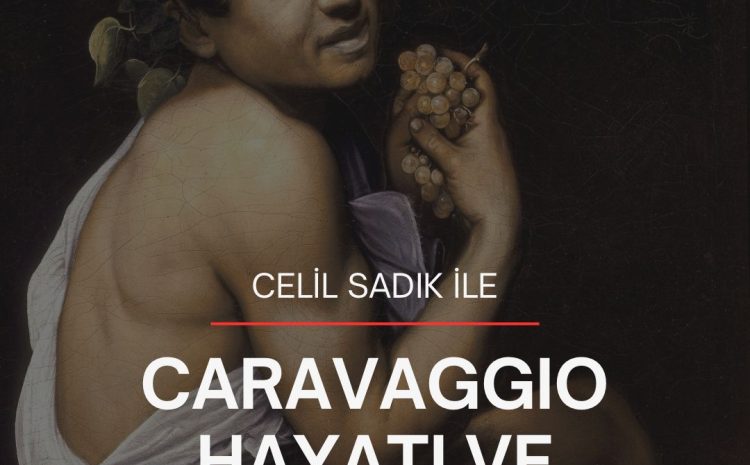 Celil Sadık ile Caravaggio Hayatı ve Eserleri