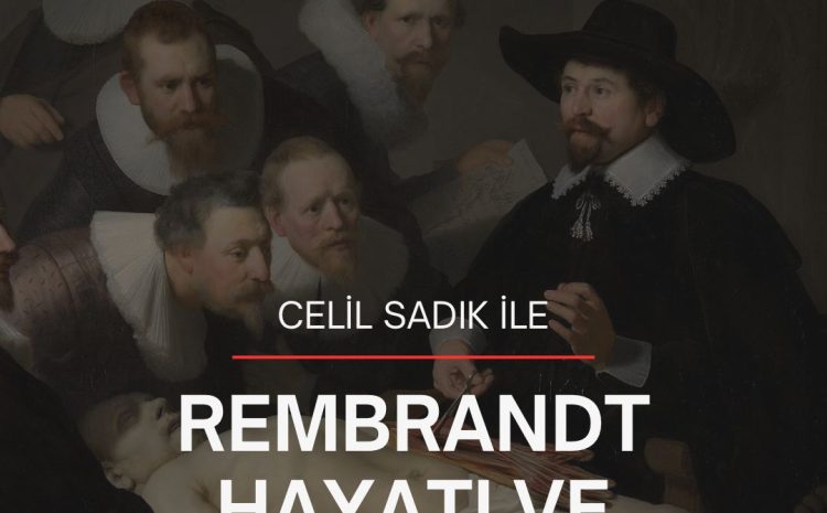 Celil Sadık ile Rembrandt Hayatı ve Eserleri