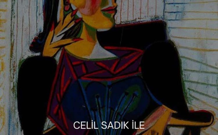 Celil Sadık ile Pablo Picasso Hayatı ve Eserleri