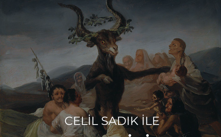 Celil Sadık ile Sanat Tarihinde Cadılar